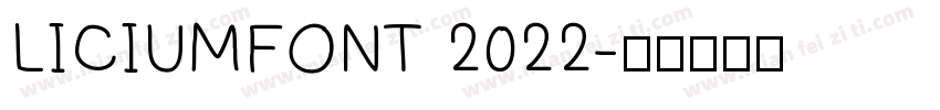 LICIUMFONT 2022字体转换